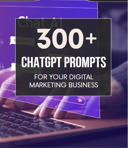 300 ChatGPT Prompts For Digital Marketing